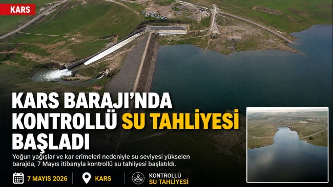 Kars Barajı'nda kontrollü tahliye başladı, dere yatakları için uyarı yapıldı