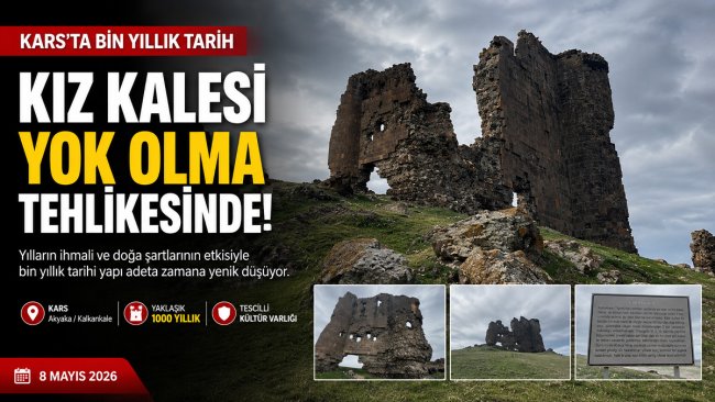 Kars'taki bin yıllık Kız Kalesi yok oluyor: Ayakta tek burç kaldı