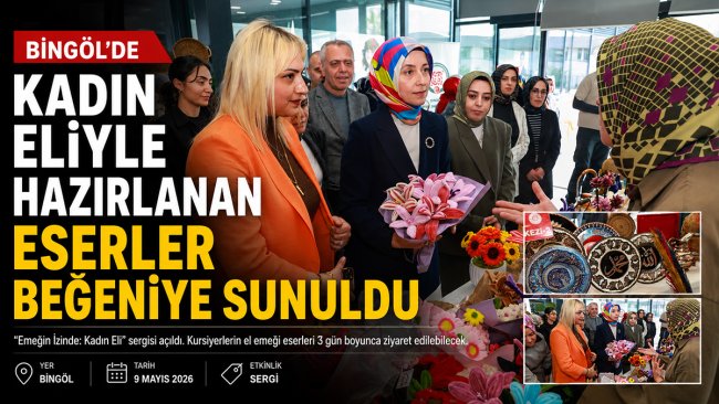 Bingöl'de ADEM kursiyerlerinin el emeği eserleri 3 gün sergilenecek