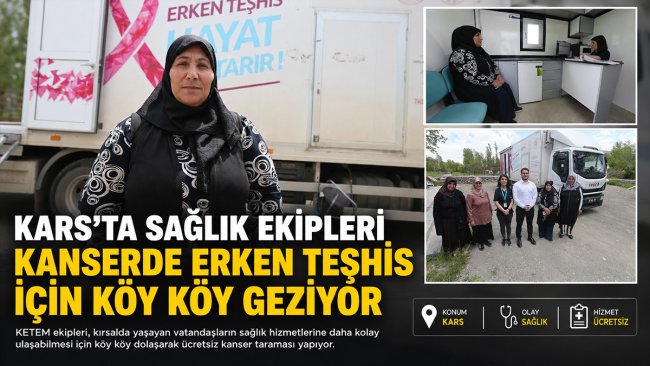 Kars'ta sağlık ekipleri köy köy dolaşıp ücretsiz kanser taraması yapıyor