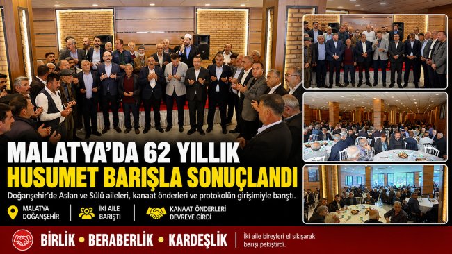 Doğanşehir'de iki aile arasındaki 62 yıllık husumet el sıkışarak sona erdi