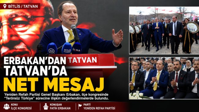 Fatih Erbakan'dan Bitlis'te "Terörsüz Türkiye" mesajı: Kardeşliğe, barışa ve kucaklaşmaya evet