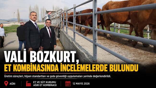 Vali Bozkurt, Ağrı Et Kombinası'nda üretim ve gıda güvenliği süreçlerini inceledi