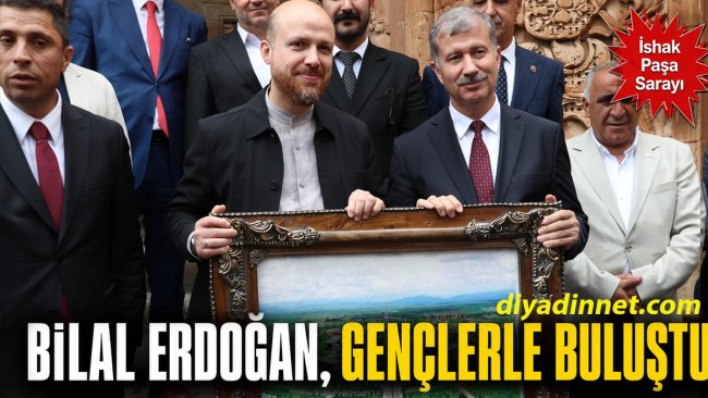 Bilal Erdoğan, Doğubayazıt İshak Paşa Sarayı'nda gençlerle buluştu