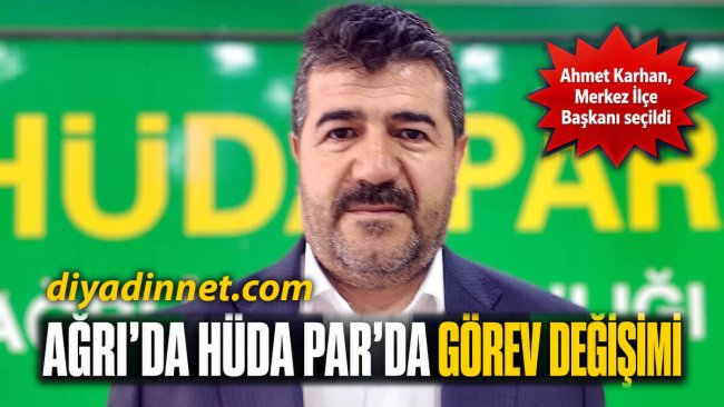 Ağrı'da HÜDA PAR Merkez İlçe 5. Olağan Kongresi'nde Ahmet Karhan başkan seçildi
