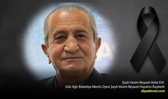 Beyazıt Ailesinin Acı Günü: Şeyh Vesim Beyazıt Vefat Etti