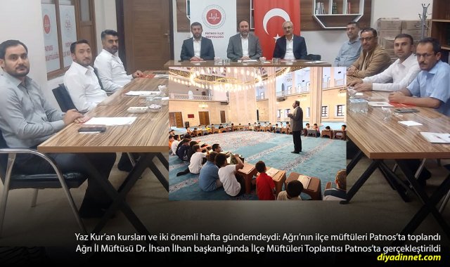 Ağrı'nın ilçe müftüleri Patnos'ta toplandı: Yaz Kur'an kursları ve iki önemli hazırlık masadaydı