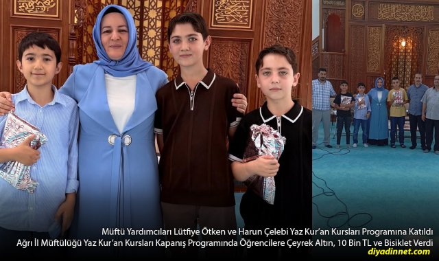 Ağrı'da Yaz Kur'an Kursları Sona Erdi: Öğrencilere Altın, 10 Bin TL ve Bisiklet Ödülü