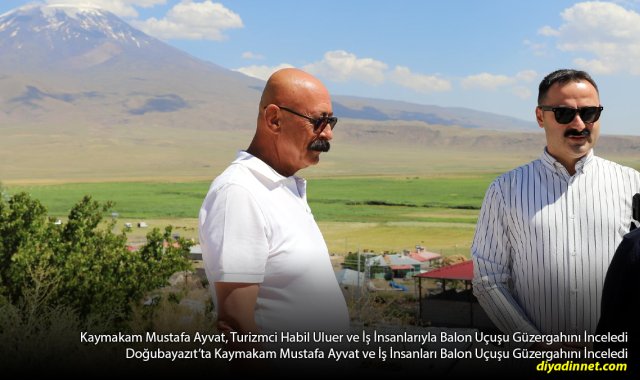 Kapadokya Deneyimi Doğubayazıt'a mı Geliyor? Balon Uçuşu İçin Dikkat Çeken Hazırlık