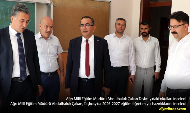 Ağrı'da Yeni Dönem İçin 6 Kritik Başlık: Çakan Taşlıçay'daki Okulları İnceledi