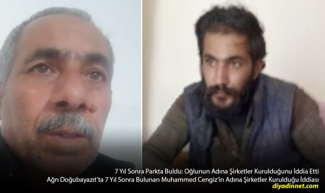 Ağrılı Baba 7 Yıl Kayıp Olan Oğlunu Parkta Buldu: Adına Açılan Şirketleri Görünce Şoke Oldu