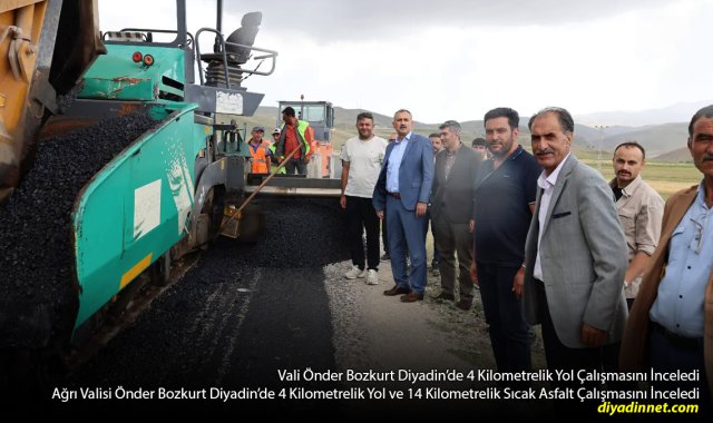 4 Kilometre Yol, 14 Kilometre Sıcak Asfalt: Diyadin'de Çalışmalar Sahada İncelendi