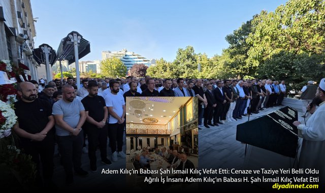 Ağrılı İş İnsanı Adem Kılıç'ın Acı Günü: Babası H. Şah İsmail Kılıç Vefat Etti
