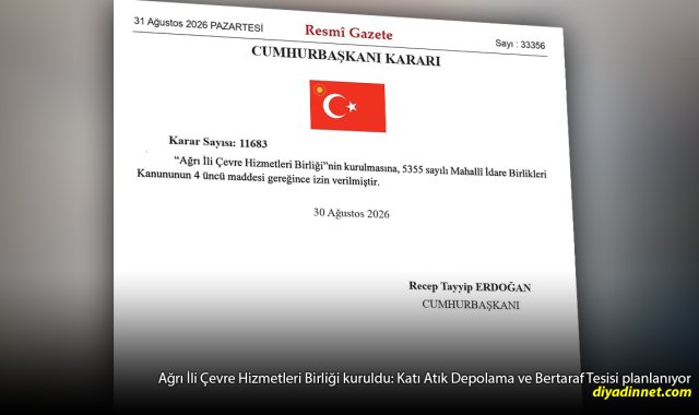 Resmî Gazete'de yayımlandı: Ağrı'da Çevre Hizmetleri Birliği kuruldu