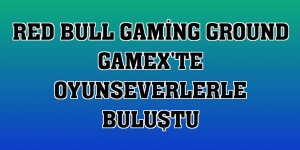 Red Bull Gaming Ground Gamex'te oyunseverlerle buluştu