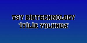 VSY Biotechnology 'İyilik Yolunda'