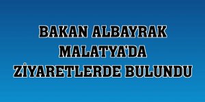 Bakan Albayrak Malatya'da ziyaretlerde bulundu