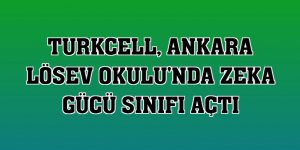 Turkcell, Ankara LÖSEV Okulu'nda Zeka Gücü Sınıfı açtı