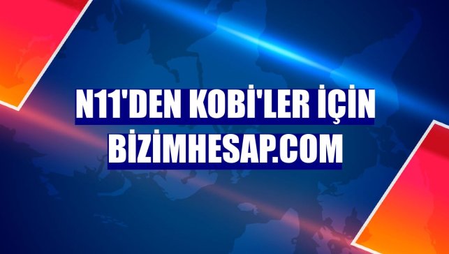 n11'den KOBİ'ler için Bizimhesap.com