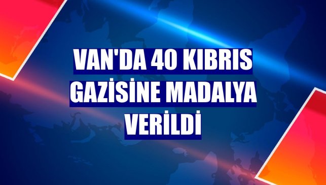 Van'da 40 Kıbrıs gazisine madalya verildi
