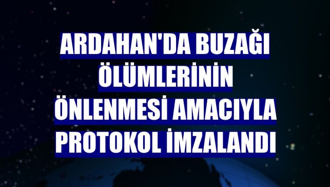 Ardahan'da buzağı ölümlerinin önlenmesi amacıyla protokol imzalandı