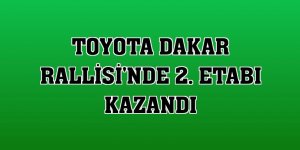 Toyota Dakar Rallisi'nde 2. etabı kazandı