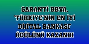 Garanti BBVA, 'Türkiye'nin En İyi Dijital Bankası' ödülünü kazandı