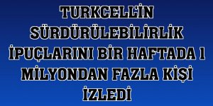 Turkcell'in sürdürülebilirlik ipuçlarını bir haftada 1 milyondan fazla kişi izledi