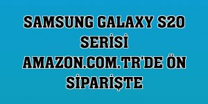 Samsung Galaxy S20 serisi Amazon.com.tr'de ön siparişte