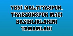 Yeni Malatyaspor, Trabzonspor maçı hazırlıklarını tamamladı