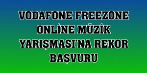 Vodafone FreeZone Online Müzik Yarışması'na rekor başvuru