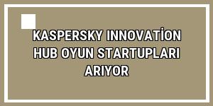 Kaspersky Innovation Hub oyun startupları arıyor