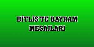 Bitlis'te bayram mesajları