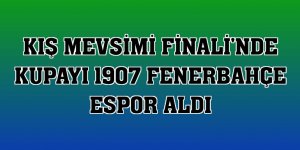 Kış Mevsimi Finali'nde kupayı 1907 Fenerbahçe Espor aldı