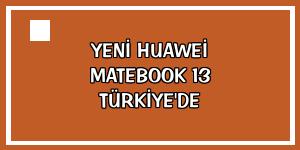 Yeni Huawei MateBook 13 Türkiye'de