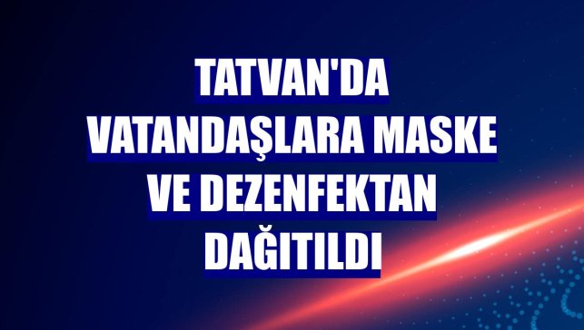 Tatvan'da vatandaşlara maske ve dezenfektan dağıtıldı