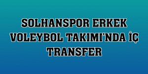 Solhanspor Erkek Voleybol Takımı'nda iç transfer