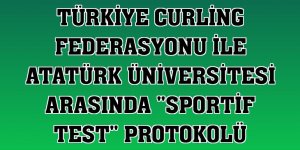 Türkiye Curling Federasyonu ile Atatürk Üniversitesi arasında 'sportif test' protokolü