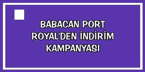Babacan Port Royal'den indirim kampanyası