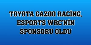 Toyota GAZOO Racing, eSports WRC'nin sponsoru oldu