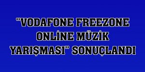 'Vodafone FreeZone Online Müzik Yarışması' sonuçlandı