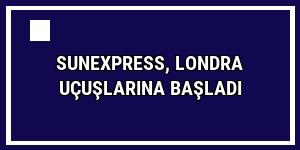SunExpress, Londra uçuşlarına başladı