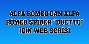 Alfa Romeo'dan Alfa Romeo Spider 'Duetto' için web serisi