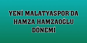 Yeni Malatyaspor'da Hamza Hamzaoğlu dönemi