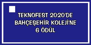 TEKNOFEST 2020'de Bahçeşehir Koleji'ne 6 ödül