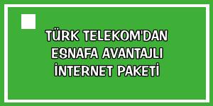 Türk Telekom'dan esnafa avantajlı internet paketi