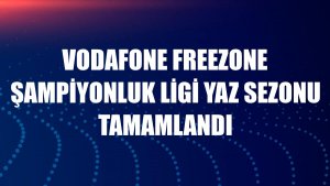 Vodafone FreeZone Şampiyonluk Ligi yaz sezonu tamamlandı