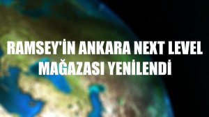 Ramsey'in Ankara Next Level mağazası yenilendi