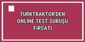 TürkTraktör'den online test sürüşü fırsatı
