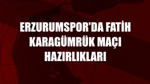 Erzurumspor'da Fatih Karagümrük maçı hazırlıkları